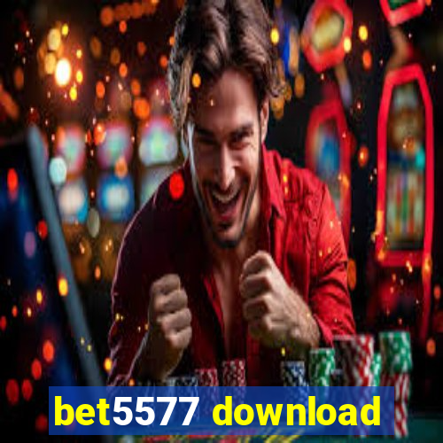 bet5577 download